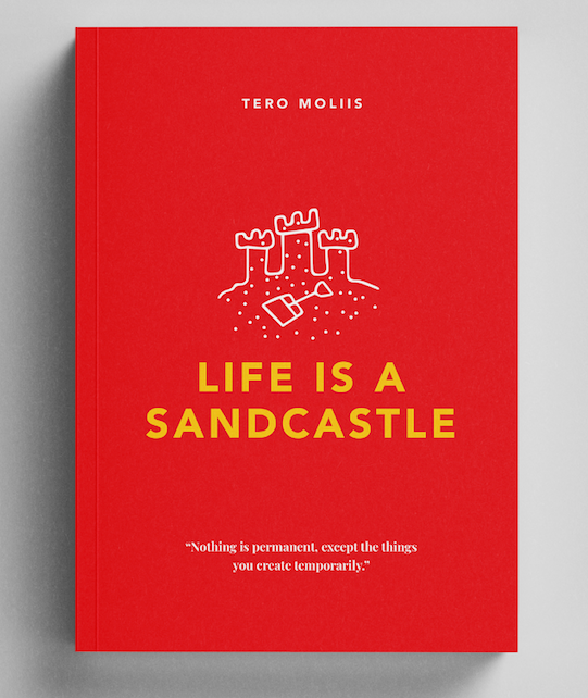 Life Is A Sandcastle - the book