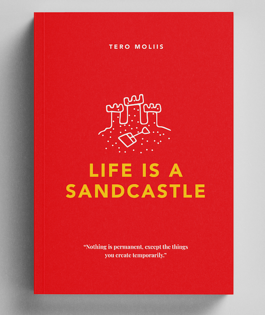 Life Is A Sandcastle - the book